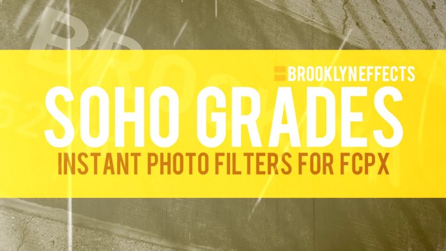 SoHo Grades™ for Final Cut Pro X from Brooklyn Effects™