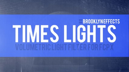 Times Lights™ for Final Cut Pro X from Brooklyn Effects™