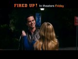 FIRED UP! In Theaters Friday!