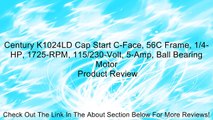 Century K1024LD Cap Start C-Face, 56C Frame, 1/4-HP, 1725-RPM, 115/230-Volt, 5-Amp, Ball Bearing Motor Review
