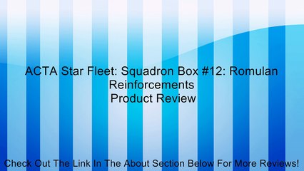 ACTA Star Fleet: Squadron Box #12: Romulan Reinforcements Review