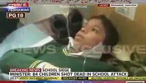 Terrorist Attack on Army School in Peshawar Pakistan (VIDEO) Taliban Shot Dead Dozens Of Children