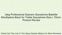 1pkg Professional Soprano Saxophone Bakelite Mouthpiece Black for Treble Saxophone Size L 70mm Review