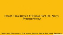 French Toast Boys 2-4T Fleece Pant (2T, Navy) Review