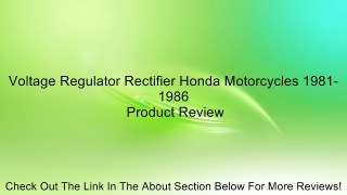 Voltage Regulator Rectifier Honda Motorcycles 1981-1986 Review