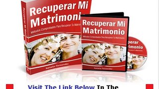 Real & Honest Recuperar Mi Matrimonio Review Bonus + Discount