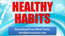 Healthy Habits - Mental Physical Spiritual Health - Awakened Life