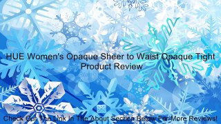 HUE Women's Opaque Sheer to Waist Opaque Tight Review