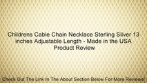 Childrens Cable Chain Necklace Sterling Silver 13 inches Adjustable Length - Made in the USA Review