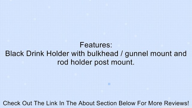 Scotty Cup Holder with Rod Holder Post and Bulkhead/ Gunnel Mount Review