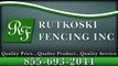 Install Quality & Right Fences at Rutkoski Fencing, Inc.