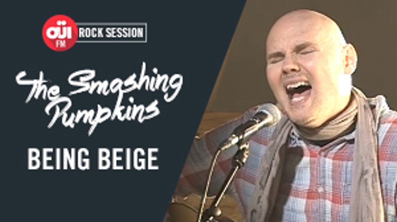 The Smashing Pumpkins - Being Beige [OÜI FM ROCK SESSIONS]