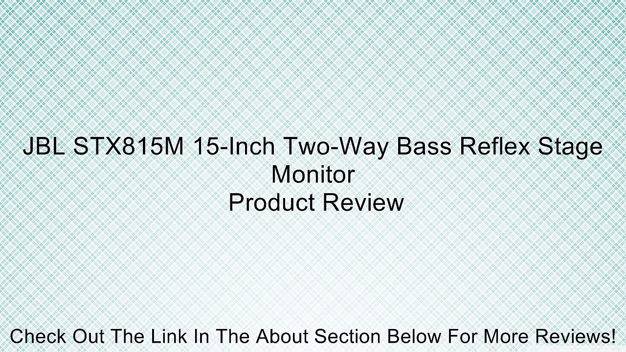 JBL STX815M 15-Inch Two-Way Bass Reflex Stage Monitor Review