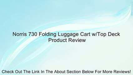 Norris 730 Folding Luggage Cart w/Top Deck Review