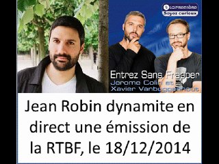 Jean Robin dynamite une émission de radio de la RTBF