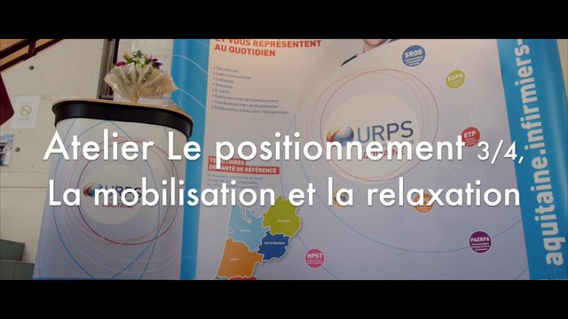 Atelier Positionnement, La mobilisation et la relaxation - 3ème Colloque URPS Infirmiers Aquitaine