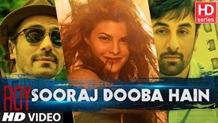 Sooraj Dooba Hain Official HD Video Song - Roy 2015 - Ranbir Kapoor - Arjun Rampal