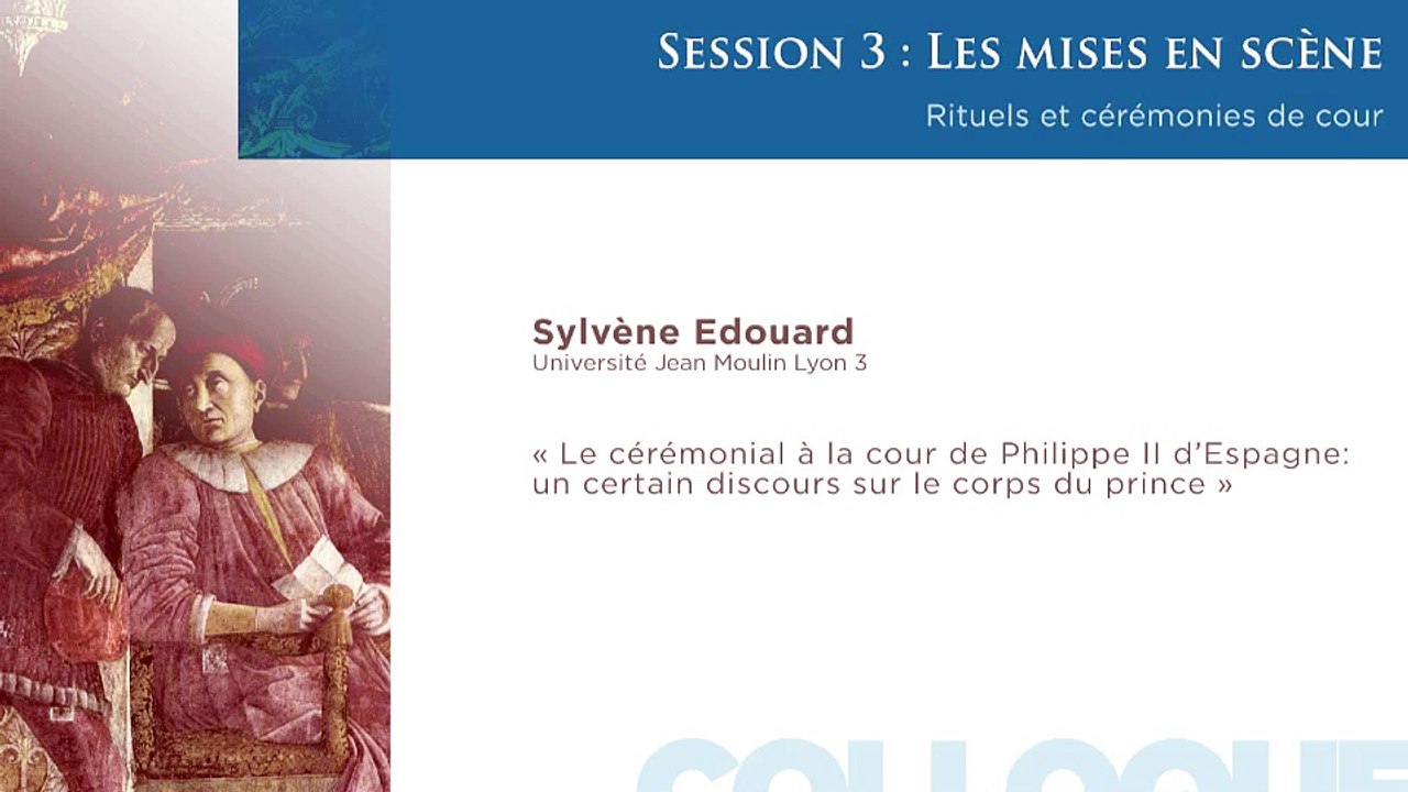 Le cérémonial à la cour de Philippe II d’Espagne : un certain discours sur le corps du prince