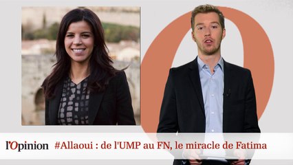 #tweetclash : #Allaoui : de l'UMP au FN, le miracle de Fatima