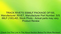 TRACK RIVETS SS66LF PACKAGE OF100, Manufacturer: RIVET, Manufacturer Part Number: S/S 66LF (100)-AD, Stock Photo - Actual parts may vary. Review