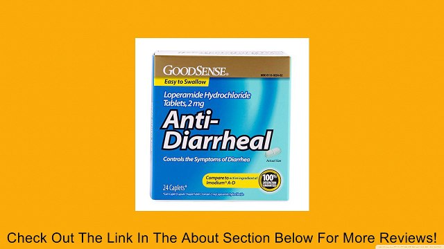 Good Sense Anti-Diarrheal Loperamide Hydrochloride Tablets, 2mg Review