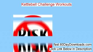 Review for Kettlebell Challenge Workouts (2014 Legit Customer Review)