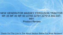 NEW GENERATOR MASSEY FERGUSON TRACTOR MF-35 MF-40 MF-50 22780 22791 22791A 892-447-M91 Review