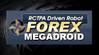 Forex Megadroid - RCTPA Driven Robot
