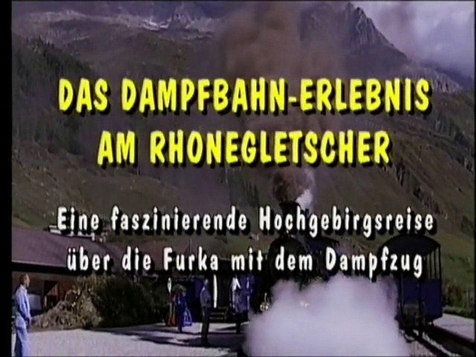 Das Dampfbahn-Erlebnis am Rhonegletscher