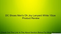DC Shoes Men's Oh Joy Lanyard White 1Size Review