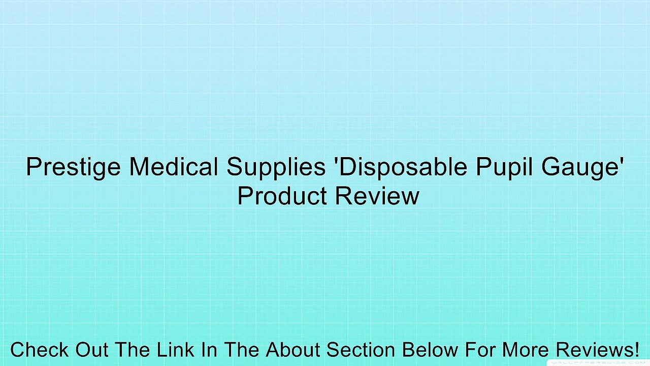 Prestige Medical Supplies 'Disposable Pupil Gauge' Review