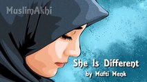 She is Different - Mufti Menk