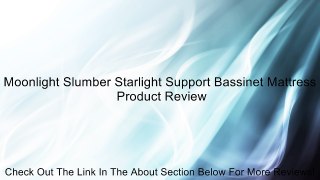 Moonlight Slumber Starlight Support Bassinet Mattress Review