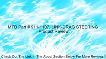 MTD Part # 911-1107, LINK-DRAG STEERING Review