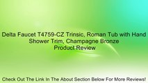 Delta Faucet T4759-CZ Trinsic, Roman Tub with Hand Shower Trim, Champagne Bronze Review