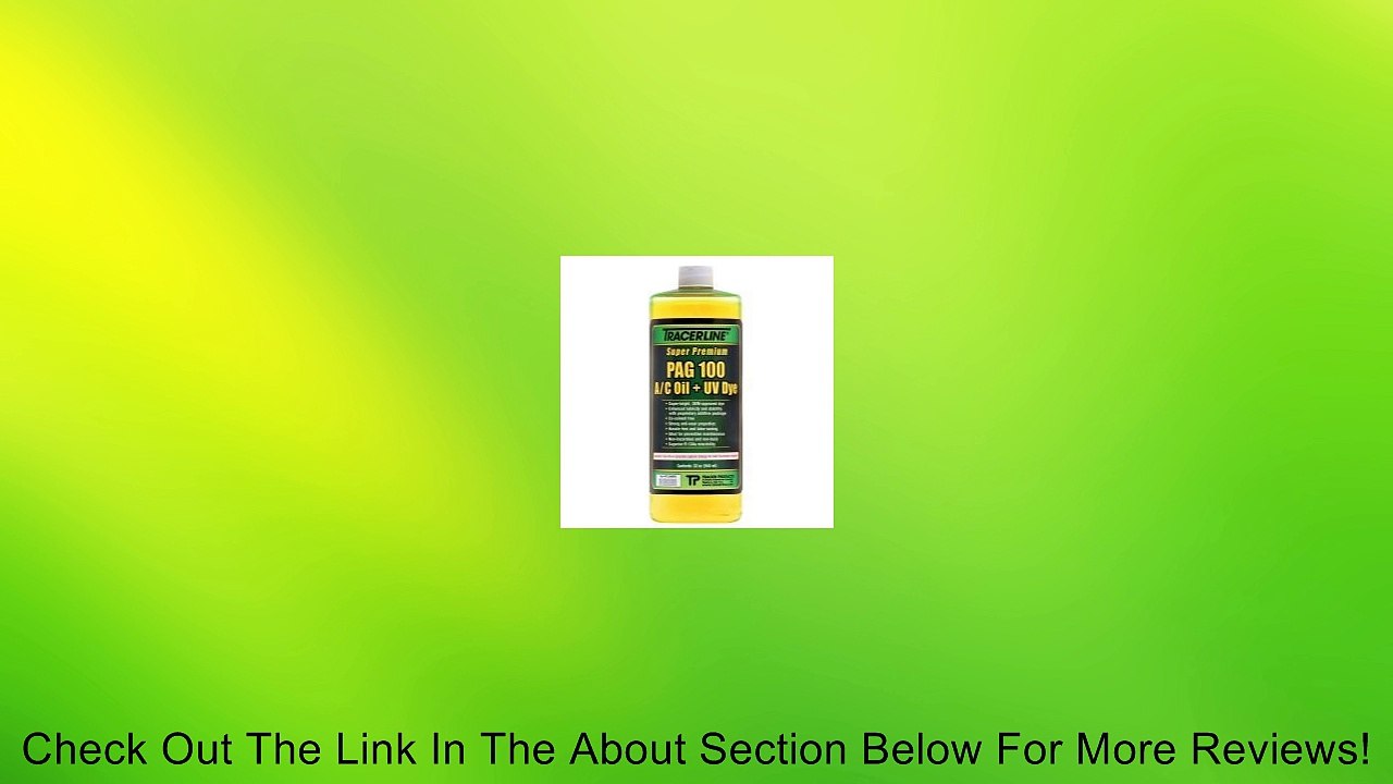 32 OZ BOTTLE PAG 100 A/C OIL W/DYE 32 OZ BOTTLE PAG 100 A/C OIL W/DYE Review