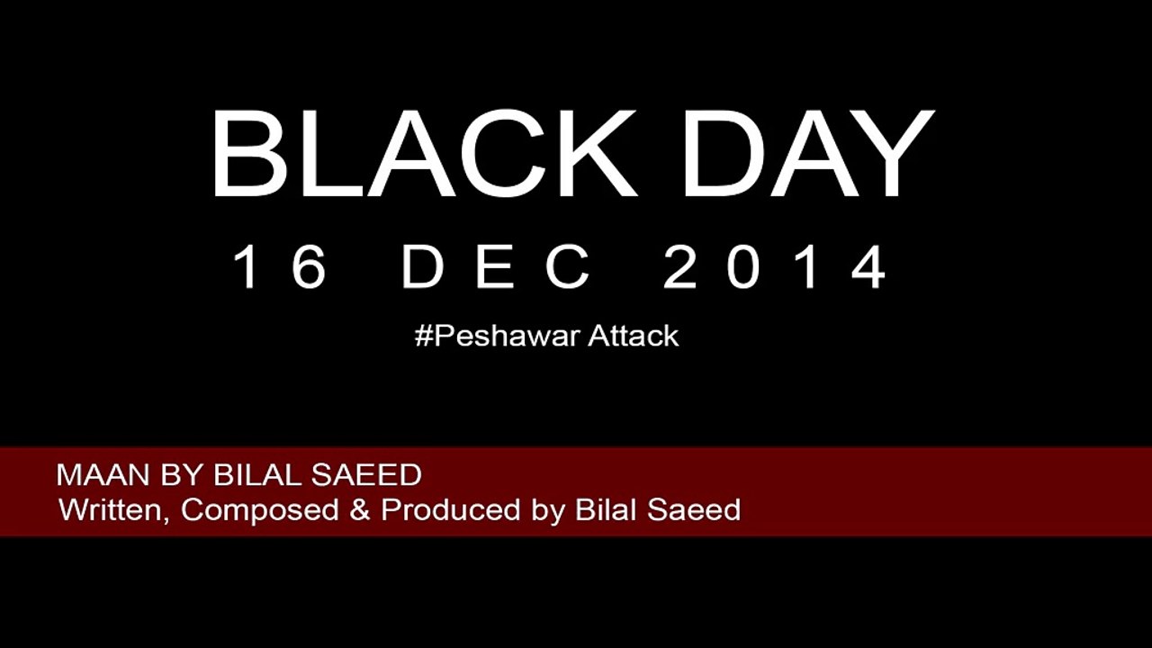 Bilal Saeed  Maan  Dedicated to victim families in Peshawar
