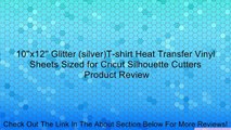 10''x12'' Glitter (silver)T-shirt Heat Transfer Vinyl Sheets Sized for Cricut Silhouette Cutters Review