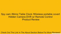 Spy cam /Mirror Table Clock /Wireless portable covert Hidden Camera DVR w/ Remote Control Review
