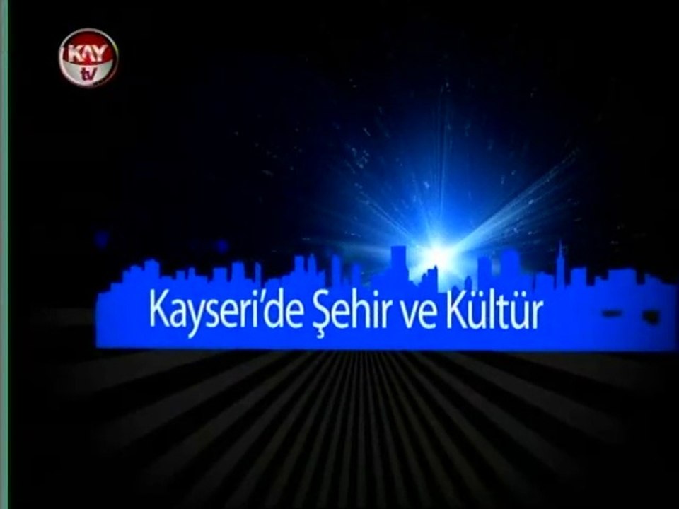 KAYTV ŞEHİR VE KÜLTÜR 17 ARALIK 2014 ÇARŞAMBA