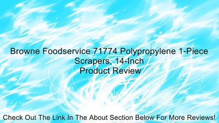 Browne Foodservice 71774 Polypropylene 1-Piece Scrapers, 14-Inch Review