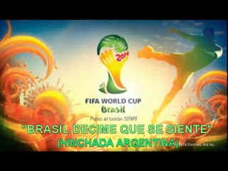 Brasil 2014 - Brasil decime que se Siente-(VideoClip de la Hinchada Argentina Editado por Maverickano-Argentina)-