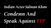 Indian Actor Salman Khan speaks about Peshawar Attack & Condemn TTP