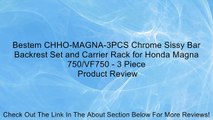 Bestem CHHO-MAGNA-3PCS Chrome Sissy Bar Backrest Set and Carrier Rack for Honda Magna 750/VF750 - 3 Piece Review