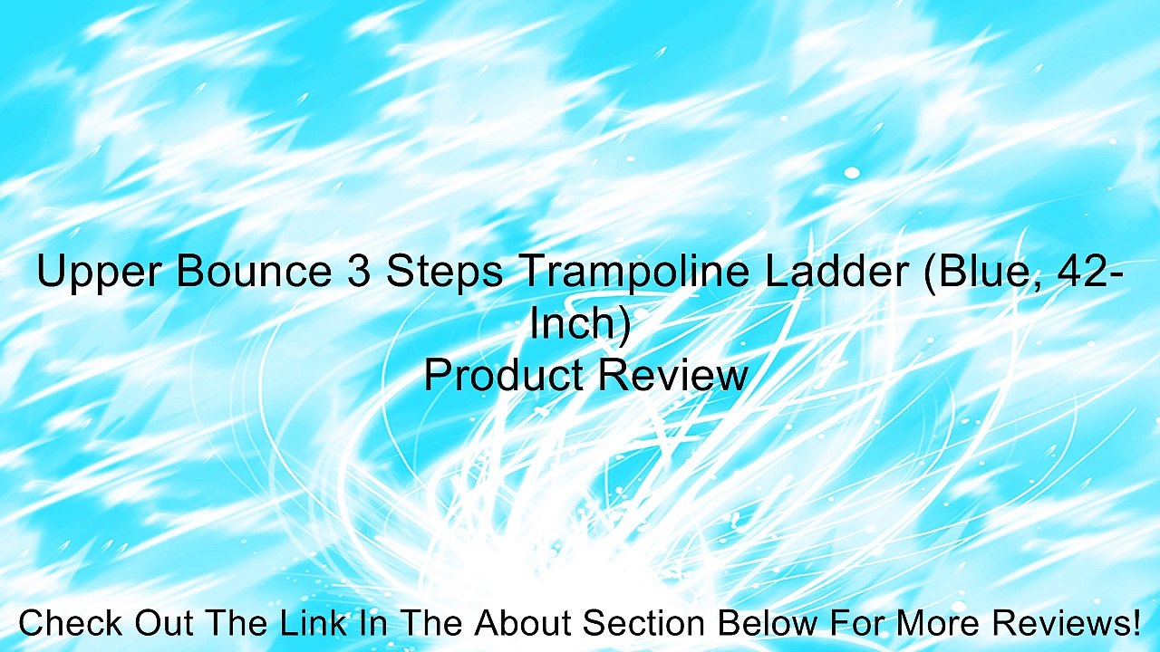 Upper Bounce 3 Steps Trampoline Ladder (Blue, 42-Inch) Review
