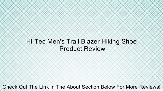 Hi-Tec Men's Trail Blazer Hiking Shoe Review