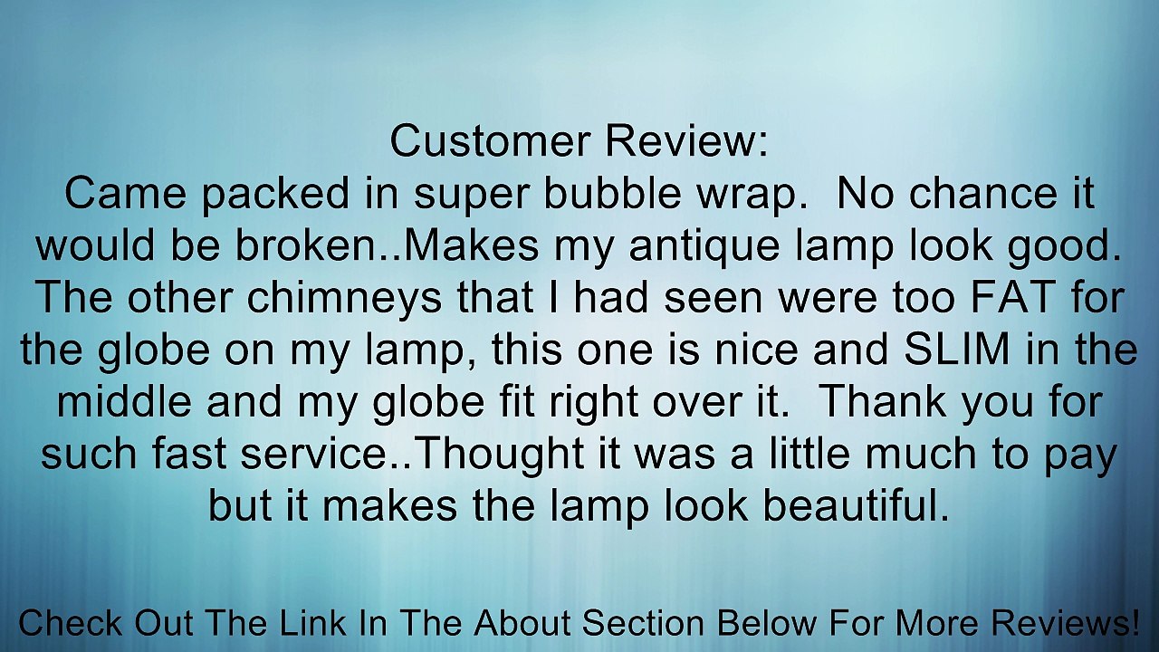 B&P Lamp Supply 2 5/8" X 12 1/2" Heelless Chimney Review