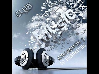 Club Music Collection 3 - DJ PREDATORS