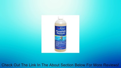 SeaKlear Phosphate Remover CR Treatment Solution for Pools, 1-Quart, includes 4oz bottle of natural Clarifier Review