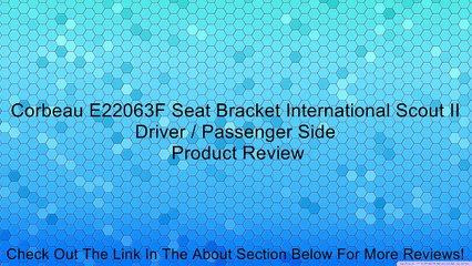 Corbeau E22063F Seat Bracket International Scout II Driver / Passenger Side Review